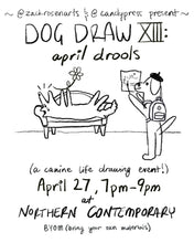 Load image into Gallery viewer, Dog Draw XIII: April Drools