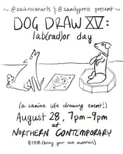 Load image into Gallery viewer, Dog Draw XV: Lab(rad)or Day
